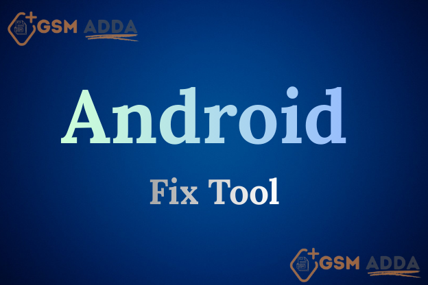 Android Fix Tool